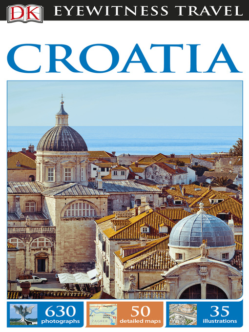 Title details for DK Eyewitness Travel Guide Croatia by DK - Available